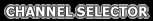 Channel Selector